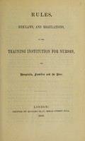 view Rules, bye-laws, and regulations, of the Training Institution for Nurses : for hospitals, families and the poor.