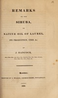 view Remarks on the siruba, or native oil of laurel, its production, uses, &c / [John Hancock].