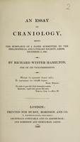 view An essay on craniology, being the substance of a paper submitted to the Philosophical and Literary Society, Leeds, December 2, 1825 / By Richard Winter Hamilton.