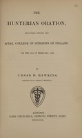 view The Hunterian Oration, delivered before the Royal College of Surgeons ... 1849 / [Caesar Henry Hawkins].