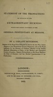 view A statement of the transactions on occasion of the extraordinary sickness which has lately occured at the General Penitentiary at Milbank / [A. Copland Hutchison].