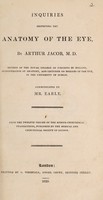 view Inquiries respecting the anatomy of the eye / [Arthur Jacob].