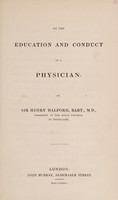 view On the education and conduct of a physician / [Henry Halford].