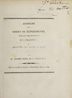 view Account of a series of experiments, shewing the effects of compression in modifying the action of heat. Read in the Royal Society of Edinburgh, June 3, 1805 / by Sir James Hall.