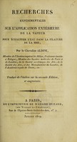 view Recherches expérimentales sur l'application extérieure de al vapeur pour échauffer l'eau dans la filature de la soie / Par le Chevalier Aldini. Traduiit de l'italien sur la seconde édition, et augmentée.