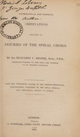 view Pathological and surgical observations relating to injuries of the spinal cord / [Sir Benjamin C. Brodie].