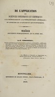 view De l'application des sciences physiques et chimiques à la pathologie et à la thérapeutique générales; en apprécier les avantages et les inconvenients / [André Thérèse Fulcrand Chrestien].