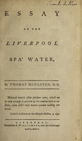 view Essay on the Liverpool spa' water / [Thomas Houlston].