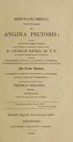 view Disputatio medica inauguralis de angina pectoris / [Thomas Molison].