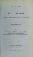 view A treatise on the aneroid, a newly invented portable barometer. With a short historical notice on barometers in general, their construction and use / By Edward J. Dent.