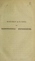 view Observations on haemorrhoidal excrescences / [Sir James Earle].