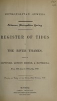 view Register of tides in the River Thames : taken at Deptford, London Bridge, & Battersea, from 19th June to 19th July, 1849.