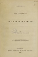 view Observations on the functions of the nervous system / [Alexander Philips Wilson Philip].