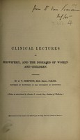 view Clinical lectures on midwifery, and the diseases of women and children / [Sir James Young Simpson].