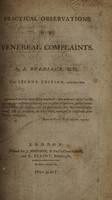 view Practical observations on venereal complaints / By F. Swediaur, M.D.