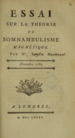 view Essai sur la théorie du somnambulisme magnétique / Par Mr. T.D.M. [i.e. Tardy de Montravel] Novembre 1785.