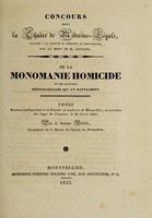 view De la monomanie homicide et des questions médico-légales qui s'y rattachent / [Antoine Valette].