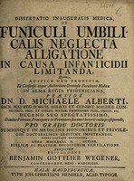 view Dissertatio inauguralis medica, de funiculi umbilicalis neglecta alligatione in causa infanticidii limitanda ... / [Benjamin Gottlieb Wegener].