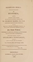 view Dissertatio medica inauguralis de hysteria / Eruditorum examini subjicit Gulielmus Winstanley, Anglus.