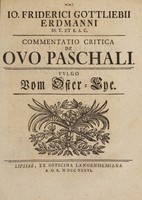 view Commentatio critica de ovo Paschali. Vulgo vom Oster-Eye / Jo. Friderici Gottliebii Erdmanni.