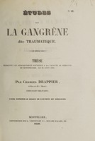 view Études sur la gangrène dite traumatique / [Charles Drappier].