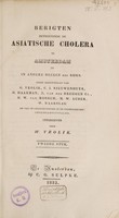 view Berigten betreffende de Asiatische cholera te Amsterdam en in andere deelen des Rijks / Onder medewerking van G. Vrolik, C.J. Nieuwenhuys, etc. Uitgegeven door W. Vrolik.