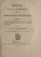 view Essai sur la formation des substances végétales / [F.F. Godefroy].