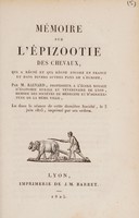 view Mémoire sur l'épizootie des chevaux, qui a régné et qui règne encore en France et dans divers autres pays de l'Europe / Par M. Rainard.