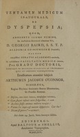 view Tentamen medicum inaugurale, de dyspepsia ... / Eruditorum examini subjicit Arthurus Jacobus O'Connor.