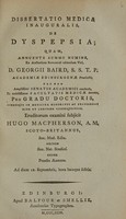 view Dissertatio medica inauguralis, de dyspepsia ... / Eruditorum examini subjicit Hugo Macpherson.