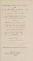 view Dissertatio medica inauguralis, de synanche maligna ... / Eruditorum examini subjicit David O'Callaghan.
