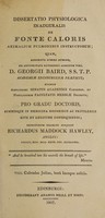 view Dissertatio physiologica inauguralis de fonte caloris animalium pulmonibus instructorum ... / Eruditorum examini subjicit Richardus Maddock Hawley.