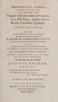 view Dissertatio medica inauguralis, quaedam de frigoris generalioribus in corpora viva effectibus, ejusque usu in morbis febrilibus fugandis, complectens ... / Eruditorum examini subjicit Jacobus Holman.