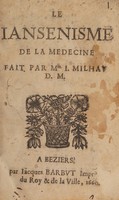 view Le Iansenisme de la medecine / fait . par Mre I. Milhav D. M.