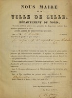 view Nous maire de la ville de Lille, département du Nord, : Vu notre arrête du 4 de ce mois qui institue des Inspecteurs sanitaires dans les divers quartiers de la ville; Avons arrêté et arrêtons ce qui suit: Art. 1.er M. [blank] est nommé Inspecteur du quartier ci-après indiqué: [blank] Art. 2.