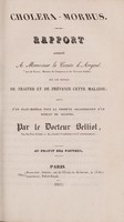 view Choléra-morbus. Rapport adressé à monsieur le comte d'Argoul, ... sur les moyens de traiter et de prévenir cette maladie; : suivi d'un plan-modèle pour la prompt organisation d'un bureau de secours. / Par le docteur Belliol.