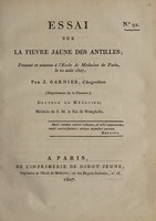 view Essai sur la fièvre jaune des Antilles; ... / par J. Garnier, d'Angoulême.