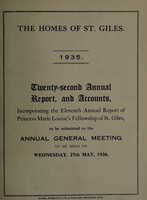 view Twenty-second annual report and accounts : 1935 / The Homes of St. Giles.