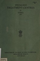 view Specialised treatment centres in India, 1958 / [Directorate General of Hewalth Services, Ministry of Health, New Delhi].