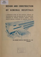 view Design and construction of general hospitals : a definitive study of the physical aspects of the hospital plant in relation to its function / prepared by Federal Security Agency, Public Health Service, Division of Hospital Facilities.