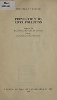 view Prevention of river pollution : report of the Rivers Pollution Prevention Sub-committee of the Central Advisory Water Committee.