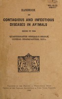 view Handbook on contagious and infectious diseases in animals / issued by the Quartermaster General's Branch, General Headquarters, India.