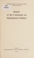 view Report of the Committee on Maladjusted Children / Department of Education and Science.