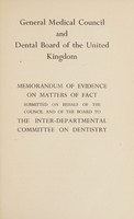 view Memoranda of evidence on matters of fact submitted on behalf of the Council and of the Board to The Inter-Departmental Committee on Dentistry, 1943-1944.