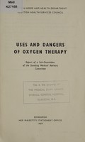 view Uses and dangers of oxygen therapy : report of a sub-committee of the Standing Medical Advisory Committee.