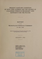 view Present sanitary condition of New York harbor and the degree of cleanness which is necessary and sufficient for the water / Report of the Metropolitan Sewerage Commission of New York, August 1, 1912.