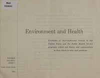 view Environment and health : problems of environmental health in the United States and the Public Health Service programs which aid States and communities in their efforts to solve such problems.