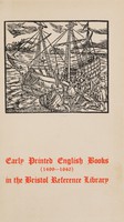 view A catalogue of books in the Bristol Reference Library printed in England and Ireland up to the year 1640 and of English books printed abroad during the same period.