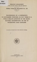 view Proceedings of a conference to determine whether or not there is a public health question in the manufacture, distribution, or use of tetraethyl lead gasoline / Prepared by direction of the surgeon general.