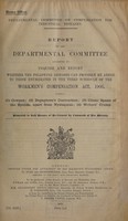 view Report of the Departmental Committee appointed to inquire and report whether the folowing diseases can properly be added to those enumerated in the third schedule of the Workmen's Compensation Act 1906 : namely (1) cowpox, (2) Dupruyten's Contraction, (3) clonic spasm of the eyelids, apart from nystagmus, (4) writer's cramp.